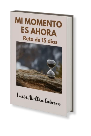 Mi momento es ahora, reto de 15 días, libro de Lucía Abellán Cabrera
